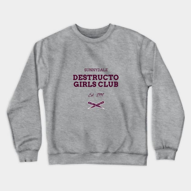 Sunnydale Destructo Girls Club Btvs Crewneck Sweatshirt by likeapeach